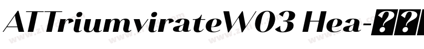 ATTriumvirateW03 Hea字体转换